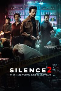 Silence 2: The Night Owl Bar Shootout (2024) Hindi HD