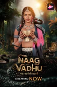 Naag Vadhu (2024) Season 1 Hindi Complete ALTBalaji WEB Series